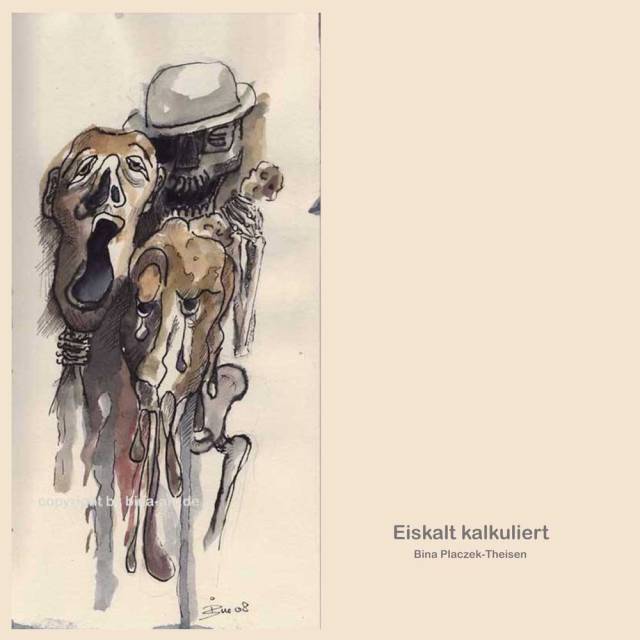 Eiskalt kalkuliert